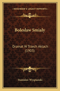 Boleslaw Smialy