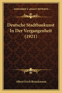 Deutsche Stadtbaukunst In Der Vergangenheit (1921)