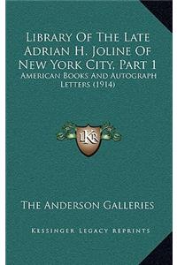 Library Of The Late Adrian H. Joline Of New York City, Part 1