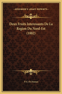 Deux Fruits Interessants De La Region Du Nord-Est (1882)