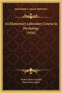 An Elementary Laboratory Course In Psychology (1916)