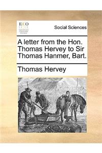 A Letter from the Hon. Thomas Hervey to Sir Thomas Hanmer, Bart.