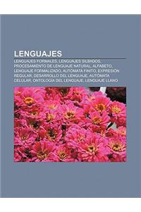 Lenguajes: Lenguajes Formales, Lenguajes Silbados, Procesamiento de Lenguaje Natural, Alfabeto, Lenguaje Formalizado, Automata Fi