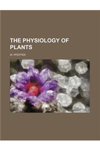 The Physiology of Plants