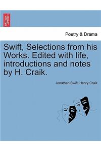 Swift, Selections from his Works. Edited with life, introductions and notes by H. Craik, vol. II