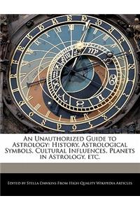 An Unauthorized Guide to Astrology