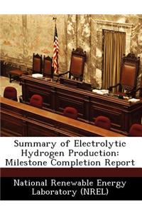 Summary of Electrolytic Hydrogen Production