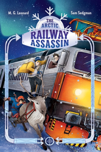 Arctic Railway Assassin: Adventures on Trains #6