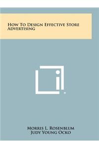 How To Design Effective Store Advertising