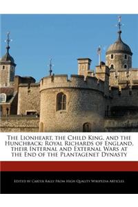 The Lionheart, the Child King, and the Hunchback