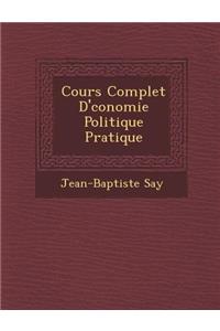 Cours Complet D' Conomie Politique Pratique