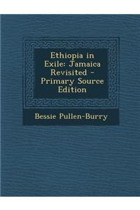 Ethiopia in Exile: Jamaica Revisited - Primary Source Edition