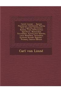 Caroli Linnaei ... Species Plantarum