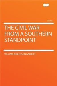 The Civil War from a Southern Standpoint