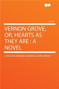 Vernon Grove, Or, Hearts as They Are
