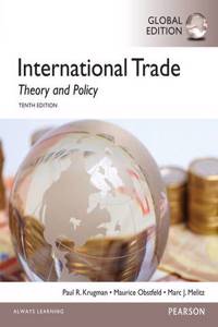 International Trade: Theory and Policy with MyEconLab, Global Edition