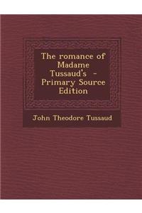 The Romance of Madame Tussaud's