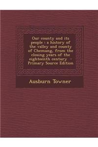 Our County and Its People