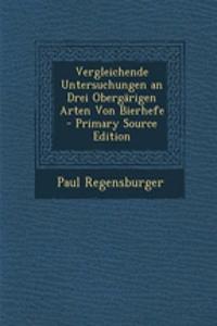 Vergleichende Untersuchungen an Drei Obergarigen Arten Von Bierhefe