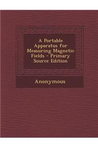 A Portable Apparatus for Measuring Magnetic Fields
