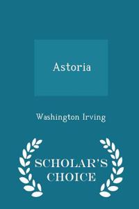 Astoria - Scholar's Choice Edition