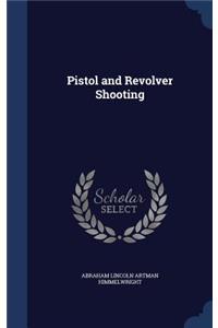 Pistol and Revolver Shooting