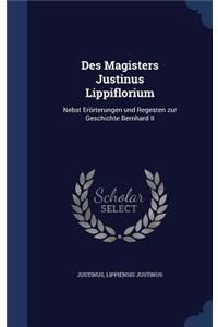 Des Magisters Justinus Lippiflorium