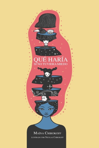 Qué haría si no tuviera miedo
