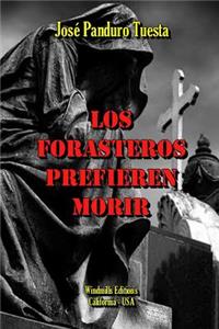Forasteros Prefieren Morir