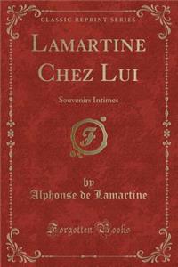 Lamartine Chez Lui