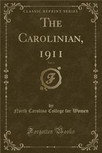 The Carolinian, 1911, Vol. 3 (Classic Reprint)
