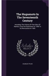 The Huguenots in the Seventeenth Century