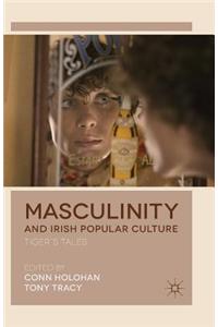 Masculinity and Irish Popular Culture: Tiger's Tales