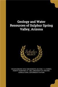 Geology and Water Resources of Sulphur Spring Valley, Arizona