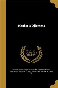 Mexico's Dilemma