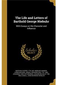 The Life and Letters of Barthold George Niebuhr