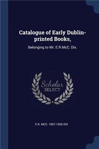 Catalogue of Early Dublin-printed Books,
