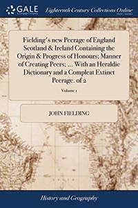 FIELDING'S NEW PEERAGE OF ENGLAND SCOTLA