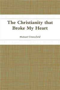 Christianity that Broke My Heart