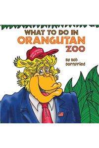 What to do in Orangutan Zoo