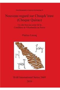 Nouveau regard sur Choqek'iraw (Choque Quirao)