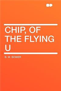 Chip, of the Flying U