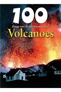 100 Things You Should Know about Volcanoes