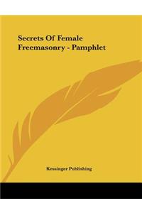 Secrets Of Female Freemasonry - Pamphlet