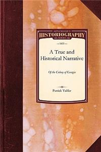 A True and Historical Narrative of the Colony of Georgia