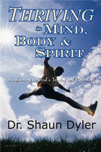 Thriving in Mind, Body, and Spirit: Awakening to God's Truths and Promises