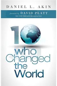 10 Who Changed the World