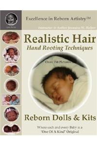 Realistic Hair for Reborn Dolls & Kits: Hand Rooting Techniques Excellence in Reborn Artistry Series