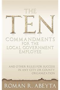 Ten Commandments for The Local Government Employee