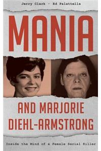 Mania and Marjorie Diehl-Armstrong